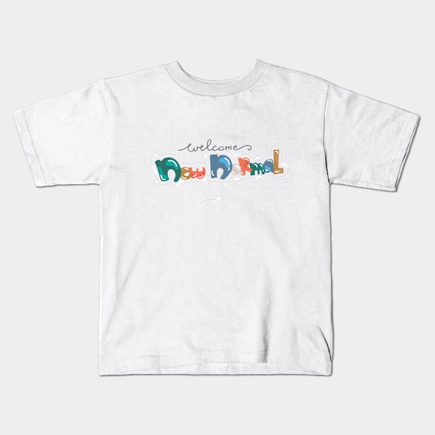 welcome new normal! Kids T-Shirt by ayutiapus